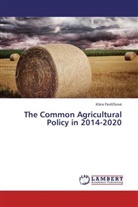 Klára Pavlí ková, Klára Pavlí¿ková, Klára Pavlícková - The Common Agricultural Policy in 2014-2020