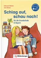 Edmun Wetter, Edmund Wetter, Ute Wetter - Schlag auf, schau nach! für die Grundschule in Bayern