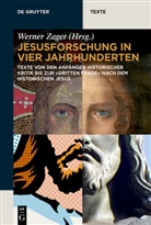 Werne Zager, Werner Zager - Jesusforschung in vier Jahrhunderten
