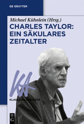 Michae Kühnlein, Michael Kühnlein - Charles Taylor: Ein säkulares Zeitalter