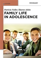 Sharon Atkin, Patrici Noller, Patricia Noller - Family Life in Adolescence