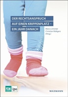 Christian Rüttgers, Marco Zimmer - Der Rechtsanspruch auf einen Krippenplatz - ein Jahr danach