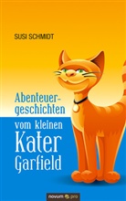 Susi Schmidt, Susi Schmidt - Abenteuergeschichten vom kleinen Kater Garfield