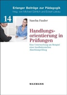Sascha Fauler - Handlungsorientierung in Prüfungen
