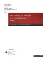 Margarete Dieck, Alexander Kauertz, Diemut Kucharz, Katj Mackowiak, Katja Mackowiak, Elisabeth Rathgeb-Schnierer... - Professionelles Handeln im Elementarbereich (PRIMEL)