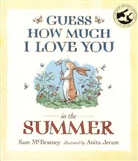 Anita Jeram, Sam McBratney, McBratney Sam, Anita Jeram, Jeram Anita - Guess How Much I Love you in the Summer
