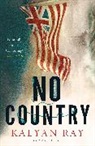 Kalyan Ray, Ray Kalyan - No Country