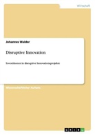 Johannes Walder - Disruptive Innovation