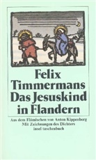 Felix Timmermans, Felix Timmermans - Das Jesuskind in Flandern
