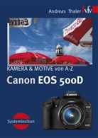 Andreas Thaler - Canon EOS 500D, KAMERA & MOTIVE von A-Z