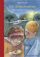 Sigrid Heuck, Gertraud Funke - Der Schneckenkönig