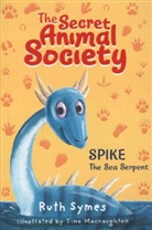 Tina McNaughton, Ruth Symes, Tina Macnaughton, Tina McNaughton - Secret Animal Society: Spike the Sea Serpent