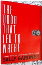 Sally Gardner - The Door that Led to Where
