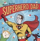 Joe Berger, Timothy Knapman, Joe Berger - Superhero Dad