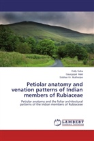 Gaurgopa Maiti, Gaurgopal Maiti, Sobhan Kr Mukherjee, Sobhan Kr. Mukherjee, Doll Saha, Dolly Saha - Petiolar anatomy and venation patterns of Indian members of Rubiaceae