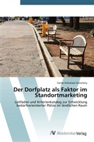 Gerda Schnetzer-Sutterlüty - Der Dorfplatz als Faktor im Standortmarketing