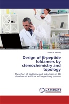 Istvan M Mandity, Istvan M. Mandity - Design of -peptide foldamers by stereochemistry and topology