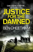 Ben Cheetham - Justice for the Damned