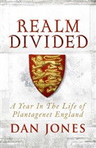 Dan Jones - A Realm Divided