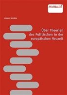 Johann Dvo ák, Johann Dvorak, Johann Dvorák - Über Theorien des Politischen in der europäischen Neuzeit