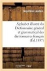 Landais, Napoleon Landais, Napoléon Landais, Landais-N, Amable Tastu, Tissot... - Alphabet illustre du dictionnaire