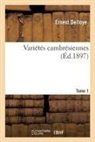 Delloye, Delloye-e - Varietes cambresiennes tome 1
