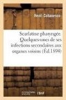 Henri Cohanesco, Cohanesco-h - Scarlatine pharyngee. quelques