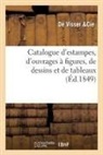 de Visser, de Visser &amp;. Cie, De visser cie, de Visser, Visser &amp;. Cie (De) - Catalogue d estampes, d ouvrages