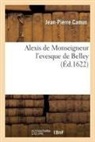 Jean-Pierre Camus, Camus-J-P - Alexis de monseigneur l evesque