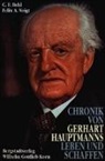 C F Behl, Carl F. W. Behl, Felix A Voigt, Felix A. Voigt - Chronik von Gerhart Hauptmanns Leben und Schaffen
