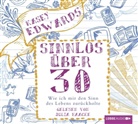 Kasey Edwards, Julia Haacke - Sinnlos über 30, 4 Audio-CDs (Audiolibro)