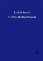 Rudolf Steiner - Goethes Weltanschauung