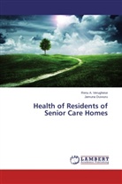Jamuna Duvvuru, Renu Verughese, Renu A Verughese, Renu A. Verughese - Health of Residents of Senior Care Homes