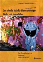 Margaret Winkler-Raith, Margarete Winkler-Raith - Das schnelle Buch für Eltern schwieriger (interessanter) Kinder und Jugendlicher