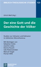 Beiträge von Grät, Ulrich Herausgegeben von Mell, Ulrich Mell - Der eine Gott und die Geschichte der Völker