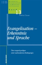 Matthias Clausen, Matthias Clausen - Evangelisation - Erkenntnis und Sprache