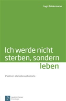 Ingo Baldermann - Ich werde nicht sterben, sondern leben