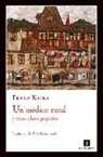 Franz Kafka, Franz . . . [et al. ] Kafka - Un médico rural y otros relatos pequeños