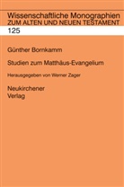 Günther Bornkamm, Cilliers Breytenbach, Bernd Janowski, Hermann Lichtenberger, Johannes Schnocks, Werner Zager - Studien zum Matthäus-Evangelium