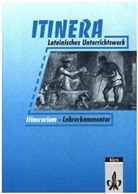 Dieter Kolschöwsky, Angela Steinmeyer, Hermann Tischleder, Klaus Weddigen - Itinera - Lateinisches Unterrichtswerk: ITINERA. Lehrerkommentar