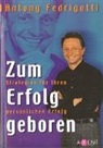 Antony Fedrigotti - Zum Erfolg geboren