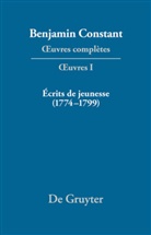 Benjamin Constant, Jean-Danie Candaux, Jean-Daniel Candaux, Omacini, Omacini, Lucia Omacini - Oeuvres complètes - Série OEuvres. I: Écrits de jeunesse (1774-1799)