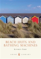 Kathryn Ferry, Ferry Kathryn - Beach Huts and Bathing Machines