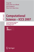Geert D. van Albada, Geert Dick van Albada, Jack Dongarra, Yong Shi, Peter M. A. Sloot, Peter M.A. Sloot - Computational Science - ICCS 2007, 2 Teile