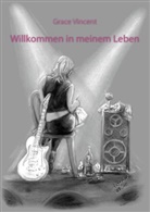 Grace Vincent - Willkommen in meinem Leben