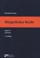 Bernhard Eccher, Peter Apathy - Bürgerliches Recht (f. Österreich) - 6: Bürgerliches Recht VI. Erbrecht