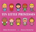 Mike Brownlow, Peter Kenny, Simon Rickerty, Mike Brownlow &amp; Simon Rickerty, Peter Kenny, Simon Rickerty - Ten Little Princesses