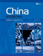China entdecken - Arbeitsbuch 4, m. 1 Audio-CD. Bd.4
