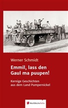 Werner Schmidt - Emmil, lass den Gaul ma puupen!