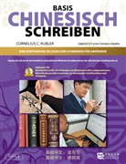 Cornelis C Kubler, Cornelis C. Kubler, Cornelius C. Kubler - Basis  Chinesisch Schreiben - Lehrbuch